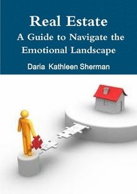 bokomslag Real Estate A Guide to Navigate the Emotional Landscape