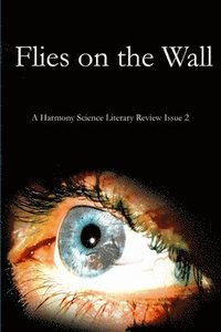 bokomslag Flies on the Wall: A Harmony Science Literary Review