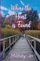 Mandy Jo - Where the Heart is Found, Häftad