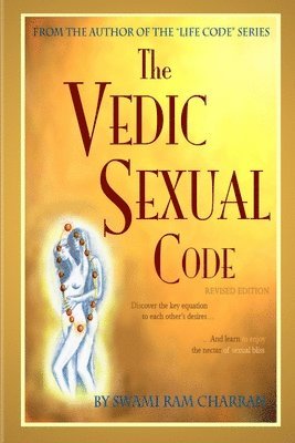 Swami Ram Charran - Vedic Sexual Code, Häftad