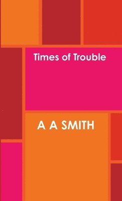 Times of Trouble 1