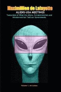 bokomslag ALIENS-USA MEETINGS: Vol. 1. Transcripts of What Aliens Extraterrestrials & Intraterrestrials Told Our Governments