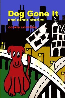 Dog Gone It and other stories 1