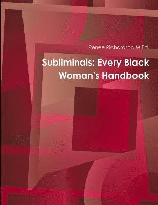 bokomslag Subliminals: Every Black Woman's Handbook