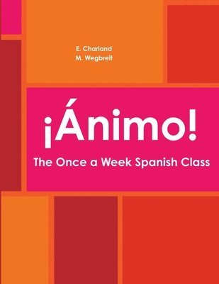 Animo! The Once a Week Spanish Class 1