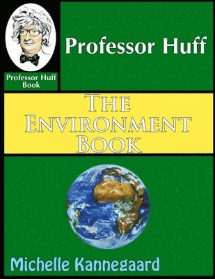 bokomslag Professor Huff The Environment Book