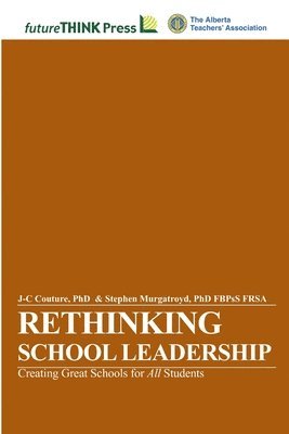 bokomslag Rethinking School Leadership - Creating Great Schools for All Students