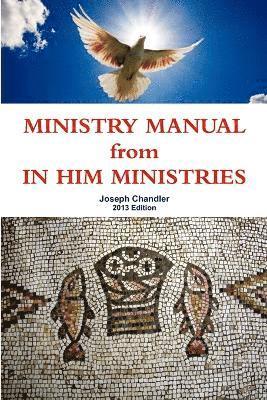 bokomslag MINISTRY MANUAL from IN HIM MINISTRIES