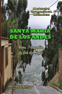 Antonio Ormachea Mendez, Antonio Ormachea Méndez - Santa Maria De Los Andes, Häftad
