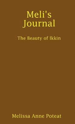 Meli's Journal - The Beauty of Ikkin 1