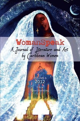 bokomslag WomanSpeak, A Journal of Literature and Art by Caribbean Women, Vol. 6, 2012