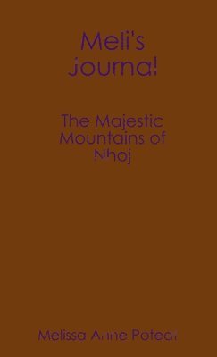 Meli's Journal - The Majestic Mountains of Nhoj 1