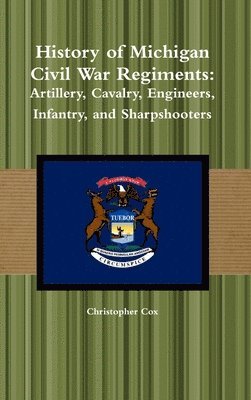 History of Michigan Civil War Regiments 1