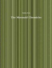 bokomslag The Mermaid Chronicles