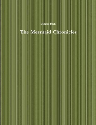 bokomslag The Mermaid Chronicles