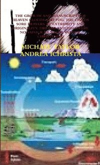 bokomslag Growth and Manuscriptsd of Heaven Clouds and Fog, the Childs Sore Prayers at Extremity and Originality, Dreams and Discovery, No Vapour Vs Water Vapour, Christening