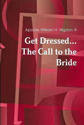 Get Dressed The Call to the Bride 1