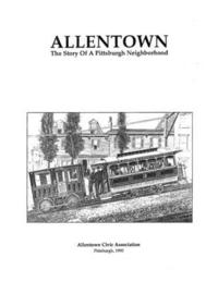 bokomslag ALLENTOWN The Story Of A Pittsburgh Neighborhood