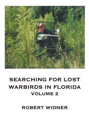 bokomslag Searching for Lost Warbirds in Florida Volume 2