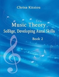 bokomslag Music Theory Solfge, Developing Aural Skills Book 2