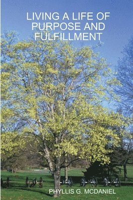 Living A Life of Purpose and Fulfillment