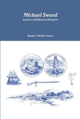 Randy F. McNew Crouse, Randy F. Mcnew Crouse - Michael Sword, Ancestry and Historical Narrative, Häftad
