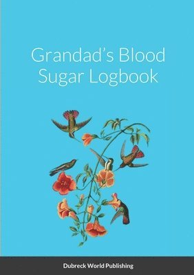 Dubreck World Publishing - Grandad's Blood Sugar Logbook, Häftad