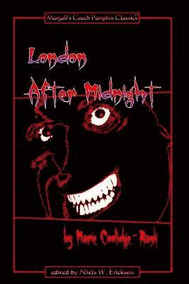 Editor/Author N.W. Erickson, Marie Coolidge-Rask, N. W. Erickson, N.W. Erickson - London After Midnight - Paperback Ed., Häftad
