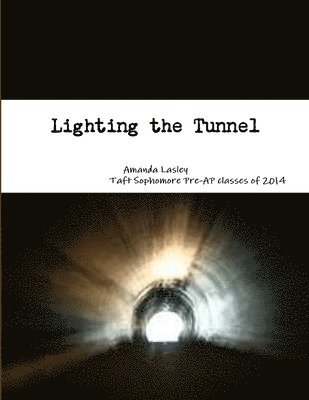 Lighting the Tunnel 1