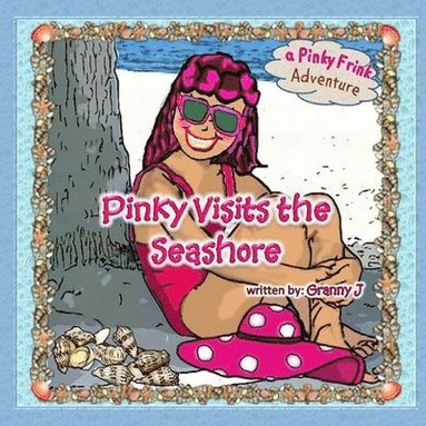 bokomslag Pinky Visits the Seashore - a Pinky Frink Adventure