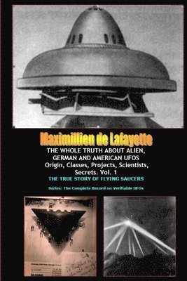 bokomslag THE WHOLE TRUTH ABOUT ALIEN, GERMAN AND AMERICAN UFOs