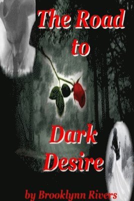 The Road to Dark Desire 1