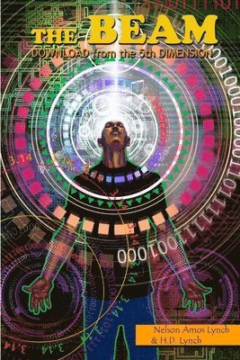 NELSON LYNCH, H.D. LYNCH, Nelson Lynch, H. D. Lynch - BEAM-DOWNLOAD FROM THE 5th DIMENSION, Häftad