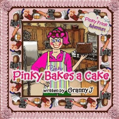 bokomslag Pinky Bakes a Cake - a Pinky Frink Adventure