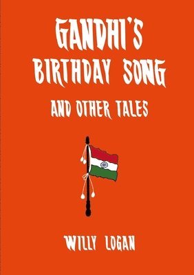 Willy Logan - Gandhi's Birthday Song (2nd Edition), Häftad