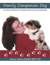 bokomslag Family Companion Dog An Owner's Manual For Relationship Centered Leadership