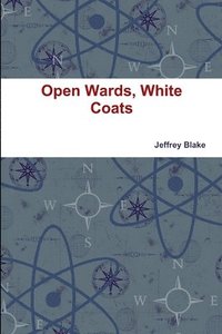 bokomslag Open Wards, White Coats