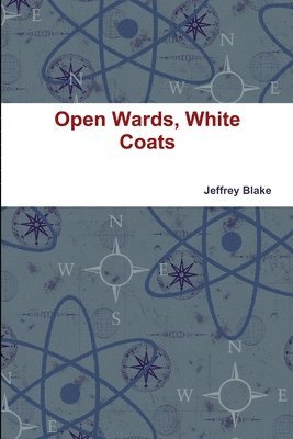 bokomslag Open Wards, White Coats