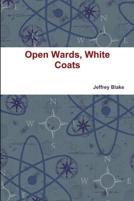 bokomslag Open Wards, White Coats