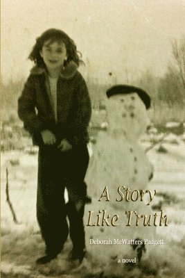 Deborah Padgett - Story Like Truth, Häftad