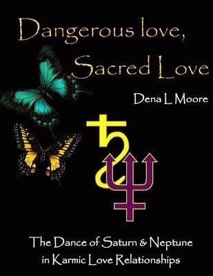 bokomslag Dangerous Love, Sacred Love