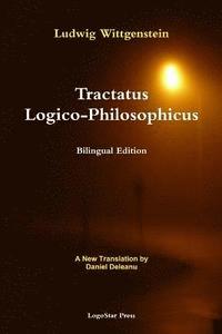 bokomslag Tractatus Logico-Philosophicus (Bilingual Edition): A New Translation by Daniel Deleanu
