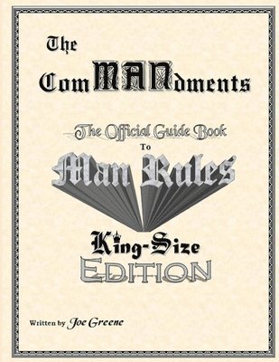 The Commandments; the Official Guide Book to Man Rules, King-Size Edition 1