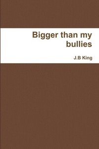 bokomslag Bigger Than My Bullies