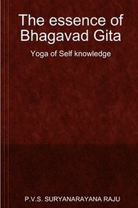 bokomslag The essence of Bhagavad Gita