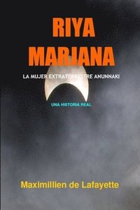 bokomslag Riya Marjana: La Mujer Extraterrestre Anunnaki
