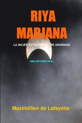 bokomslag Riya Marjana: La Mujer Extraterrestre Anunnaki