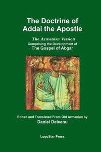 bokomslag The Doctrine of Addai the Apostle: The Armenian Version (The Development of the Gospel of Abgar)