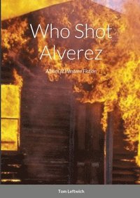 bokomslag Who Shot Alverez