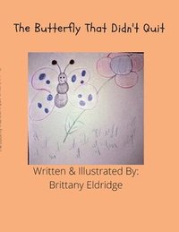 bokomslag Buttefly That Didn't Quit